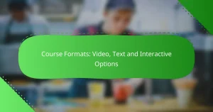 Course Formats: Video, Text and Interactive Options
