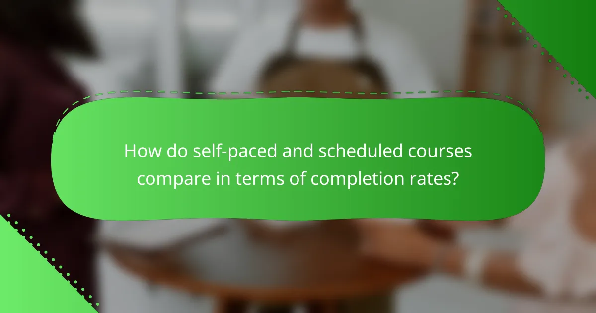 How do self-paced and scheduled courses compare in terms of completion rates?